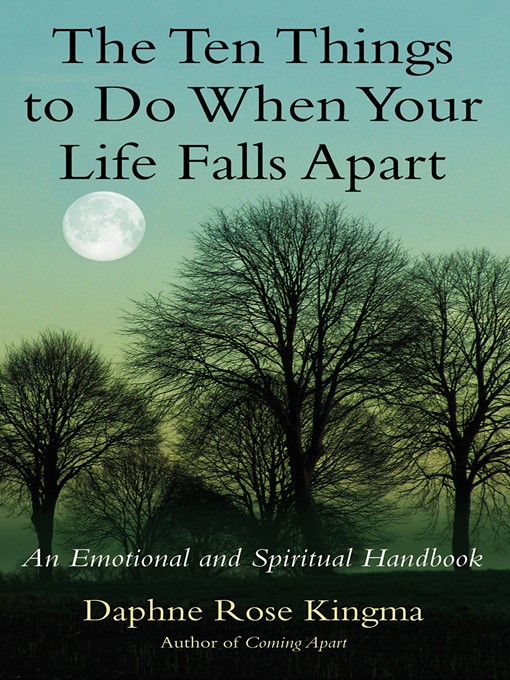 Title details for The Ten Things to Do When Your Life Falls Apart by Daphne Rose Kingma - Wait list